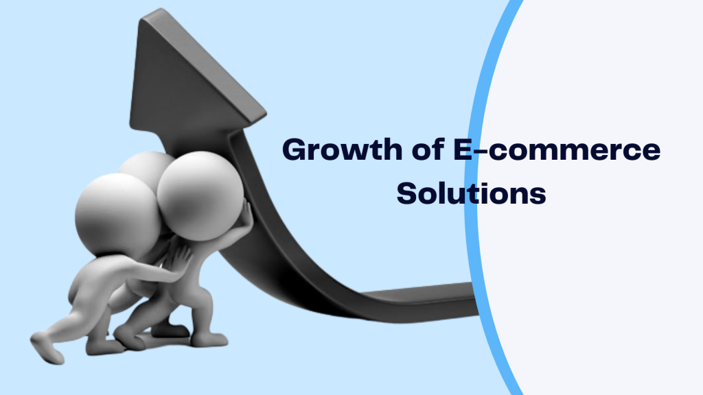 The Growth of E-commerce Solutions